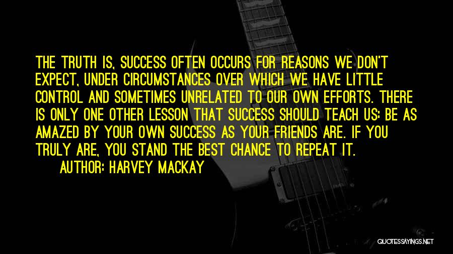 Only Best Friends Quotes By Harvey MacKay