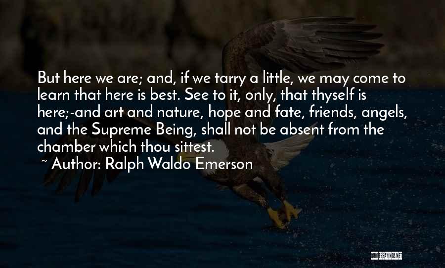 Only Best Friends Quotes By Ralph Waldo Emerson