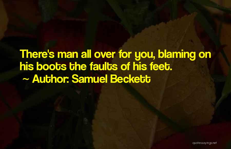 Only Blaming Yourself Quotes By Samuel Beckett