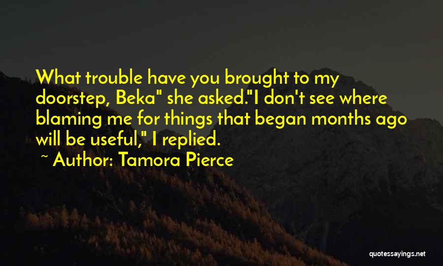 Only Blaming Yourself Quotes By Tamora Pierce