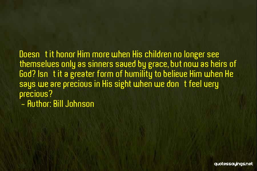 Only By His Grace Quotes By Bill Johnson