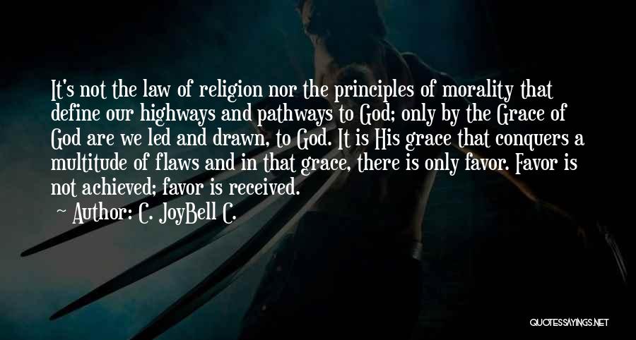 Only By His Grace Quotes By C. JoyBell C.