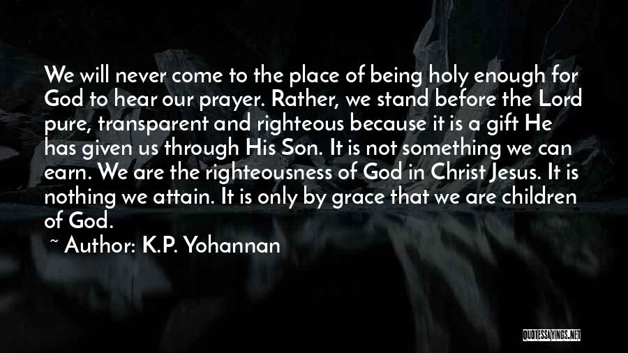 Only By His Grace Quotes By K.P. Yohannan