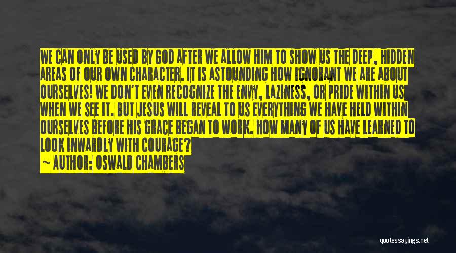 Only By His Grace Quotes By Oswald Chambers