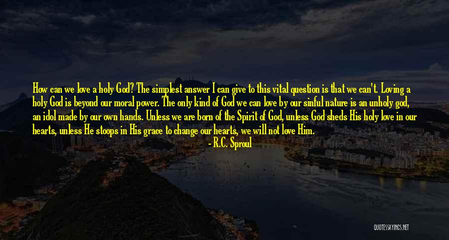 Only By His Grace Quotes By R.C. Sproul Only By His Grace Quotes By R.C. Sproul