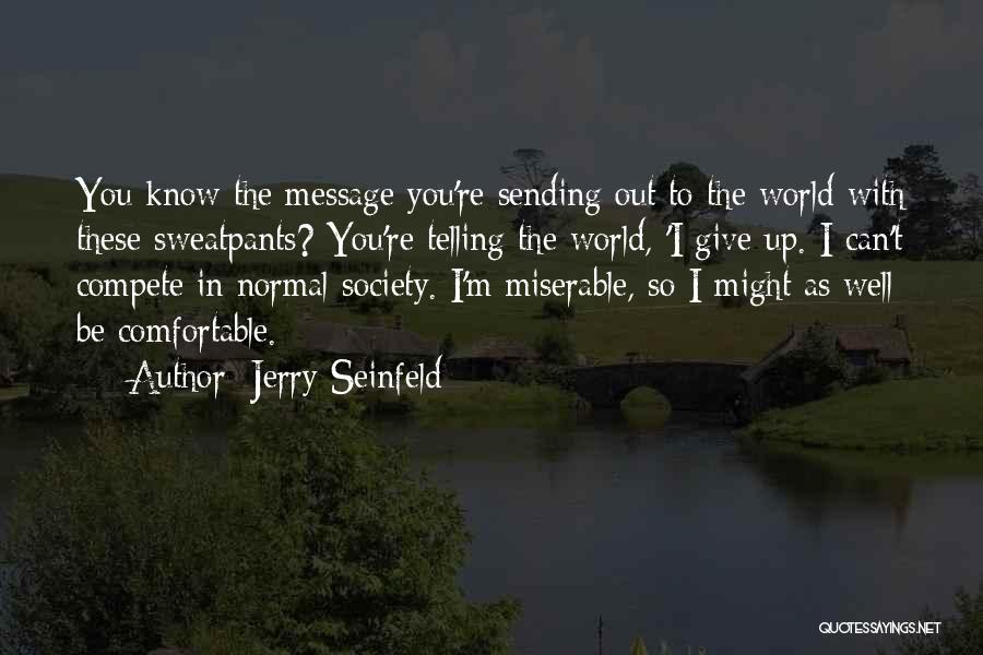 Only Compete With Yourself Quotes By Jerry Seinfeld