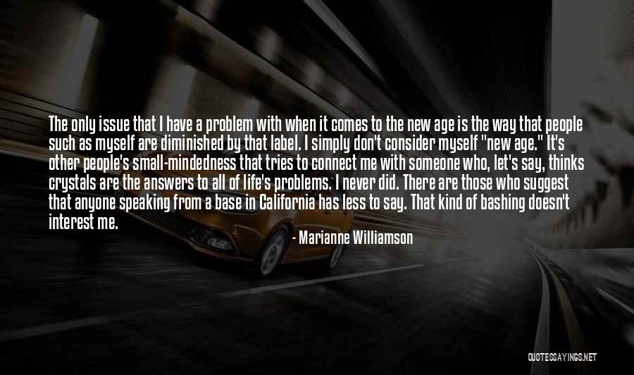Only Connect Quotes By Marianne Williamson Only Connect Quotes By Marianne Williamson