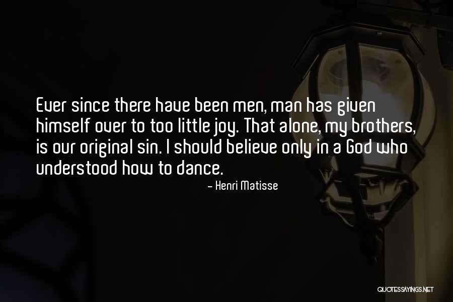 Only Dance There Is Quotes By Henri Matisse Only Dance There Is Quotes By Henri Matisse