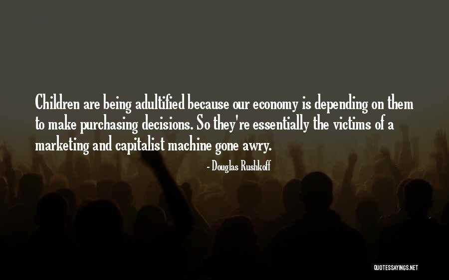 Only Depending On Yourself Quotes By Douglas Rushkoff Only Depending On Yourself Quotes By Douglas Rushkoff