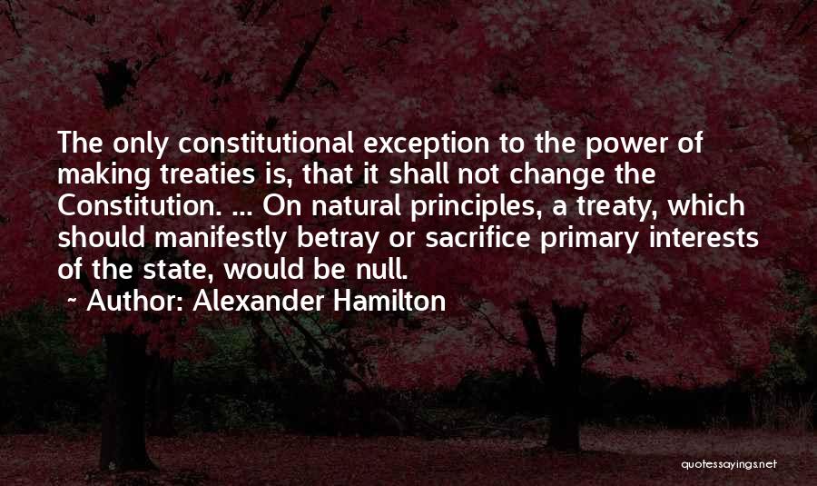 Only Exception Quotes By Alexander Hamilton