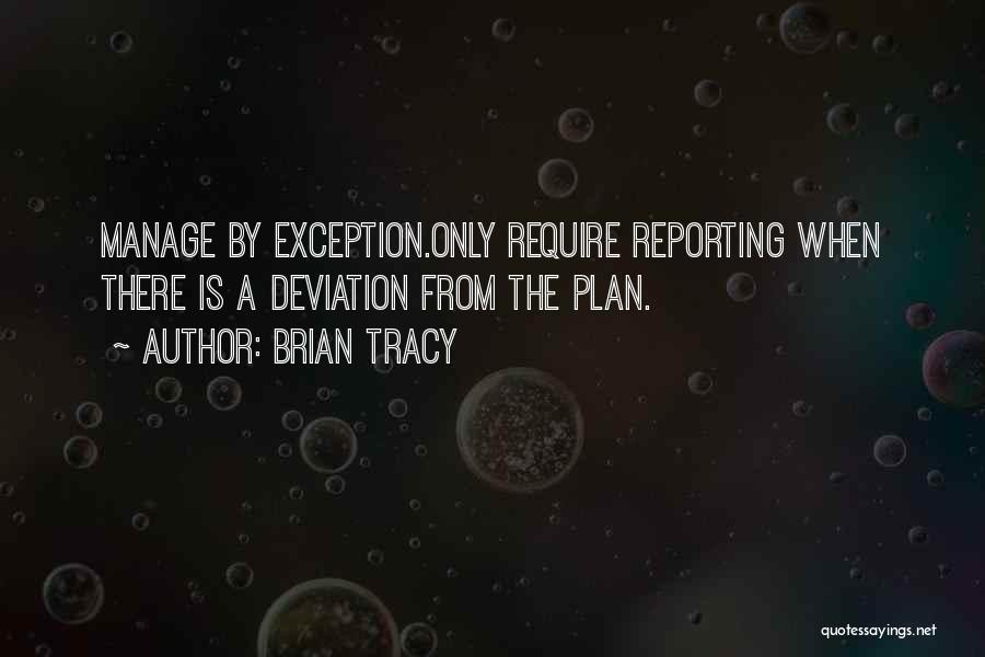 Only Exception Quotes By Brian Tracy