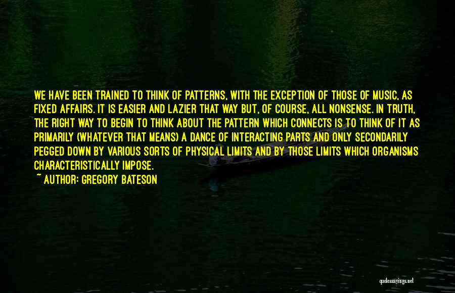 Only Exception Quotes By Gregory Bateson