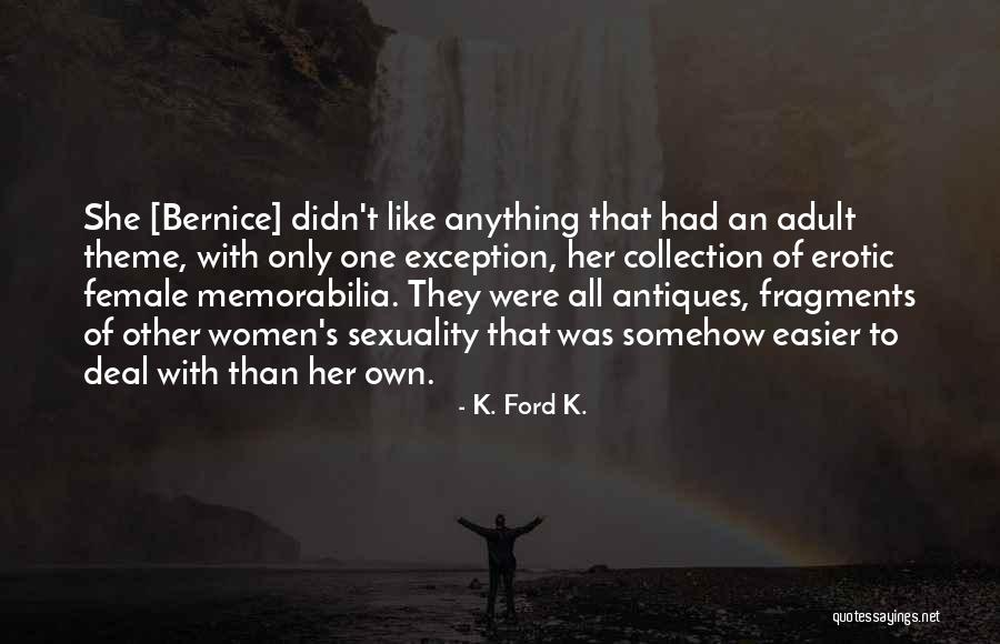 Only Exception Quotes By K. Ford K. Only Exception Quotes By K. Ford K.