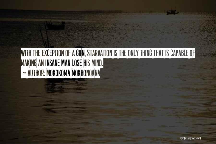 Only Exception Quotes By Mokokoma Mokhonoana