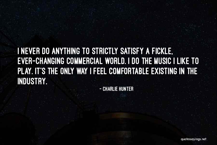 Only Existing Quotes By Charlie Hunter