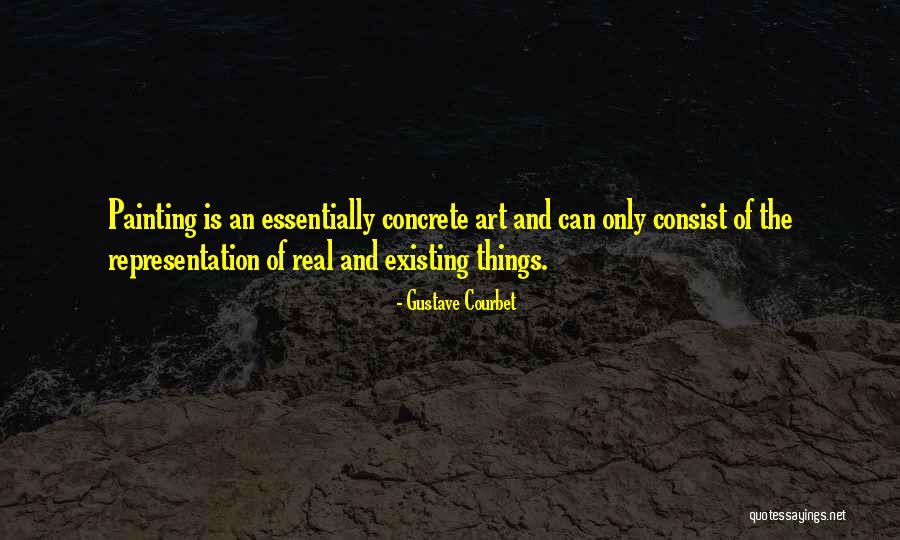 Only Existing Quotes By Gustave Courbet