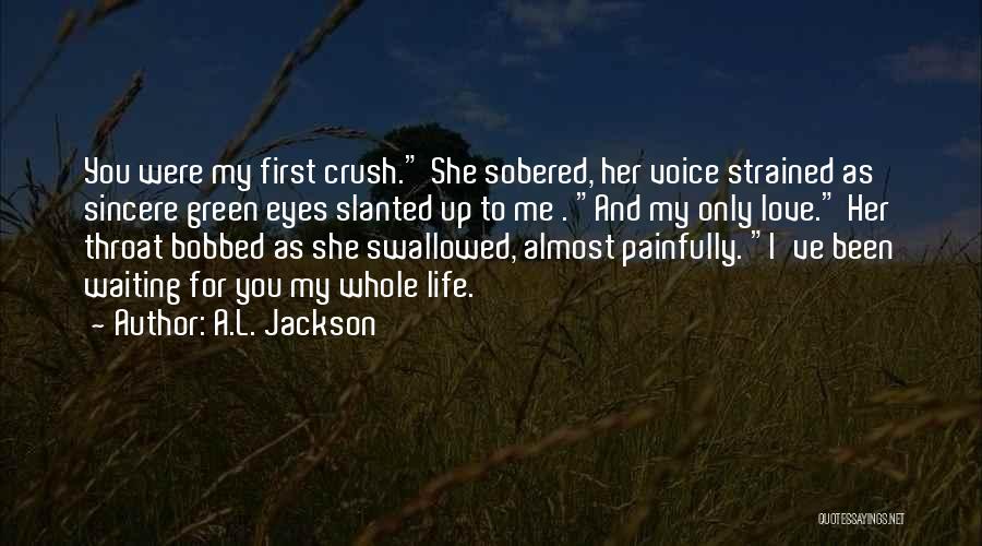 Only Eyes For You Quotes By A.L. Jackson Only Eyes For You Quotes By A.L. Jackson