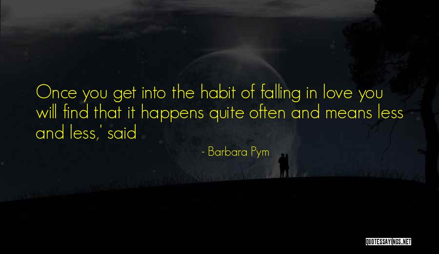 Only Falling In Love Once Quotes By Barbara Pym Only Falling In Love Once Quotes By Barbara Pym