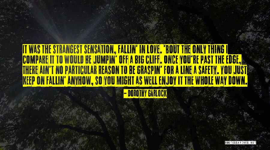 Only Falling In Love Once Quotes By Dorothy Garlock Only Falling In Love Once Quotes By Dorothy Garlock