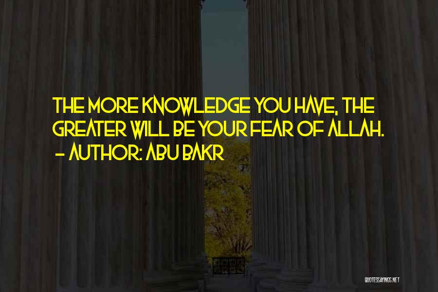 Only Fear Allah Quotes By Abu Bakr