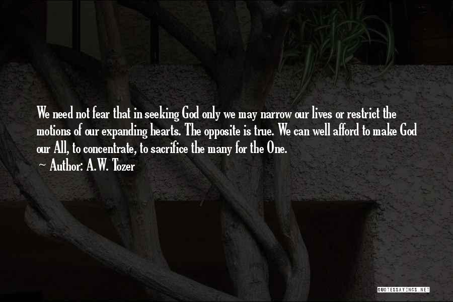 Only Fear God Quotes By A.W. Tozer