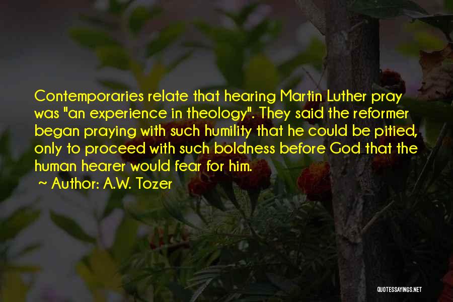 Only Fear God Quotes By A.W. Tozer