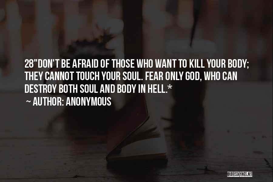 Only Fear God Quotes By Anonymous