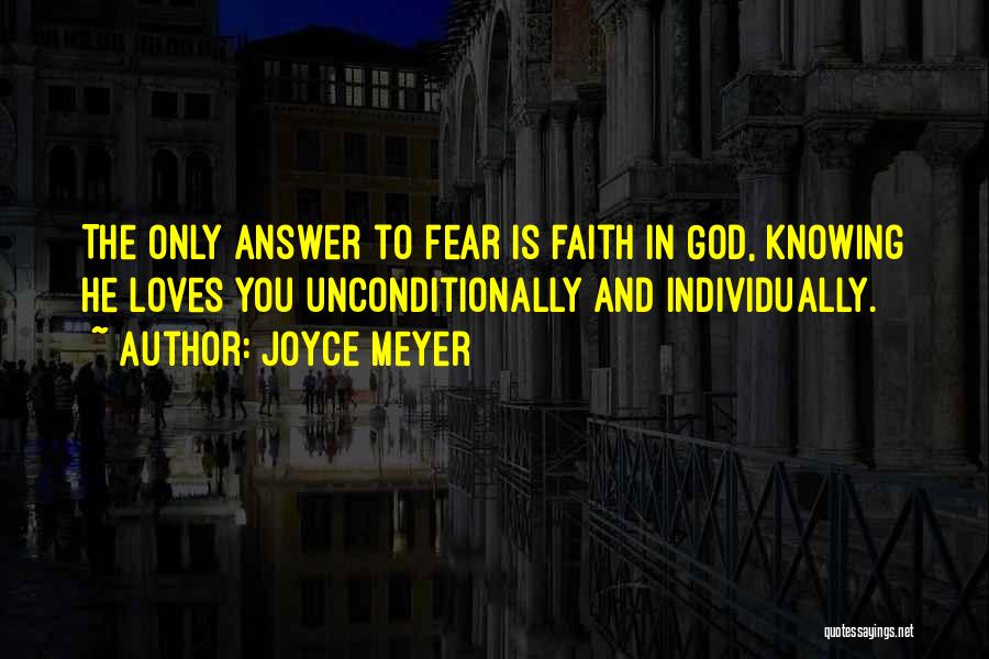 Only Fear God Quotes By Joyce Meyer