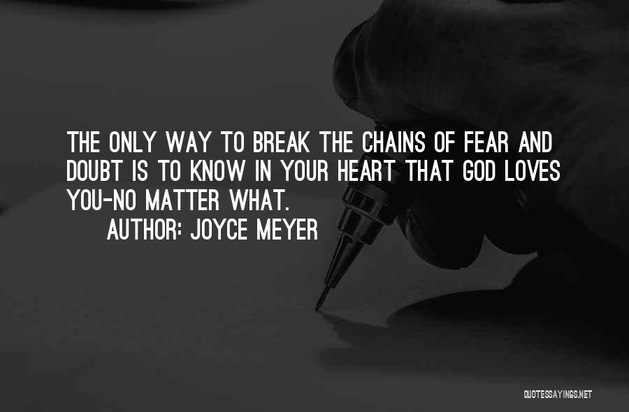 Only Fear God Quotes By Joyce Meyer