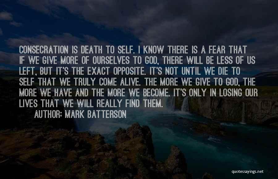 Only Fear God Quotes By Mark Batterson