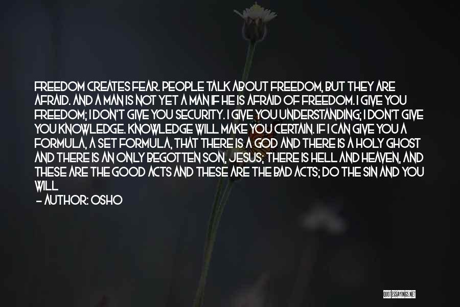 Only Fear God Quotes By Osho