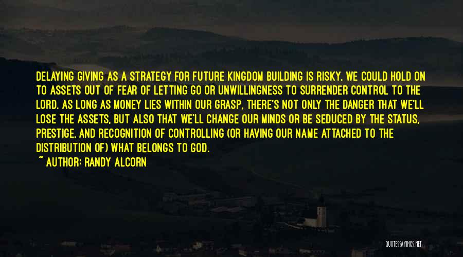 Only Fear God Quotes By Randy Alcorn