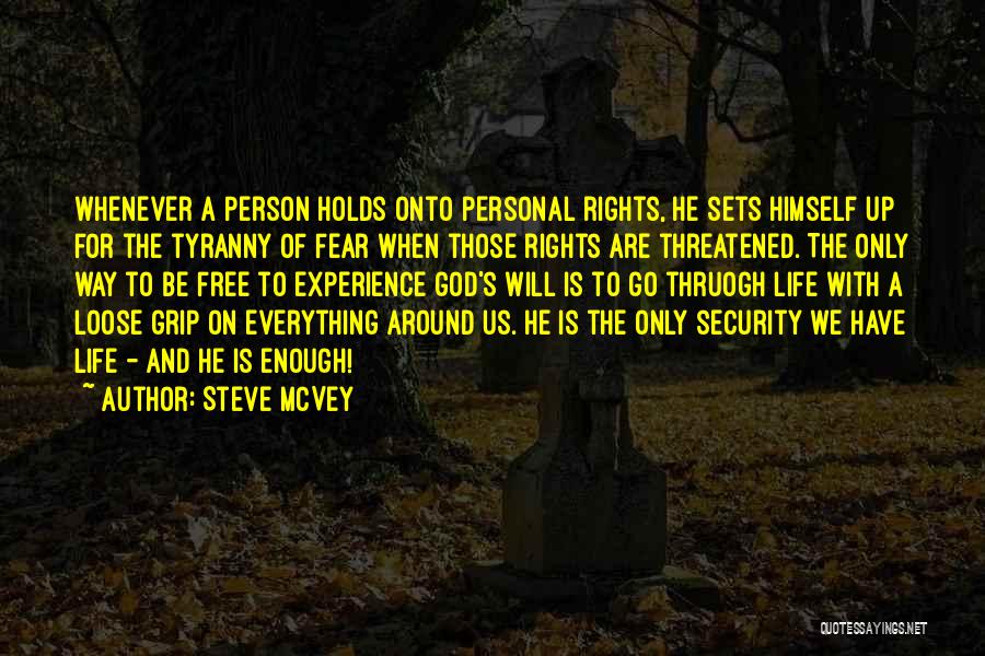 Only Fear God Quotes By Steve McVey