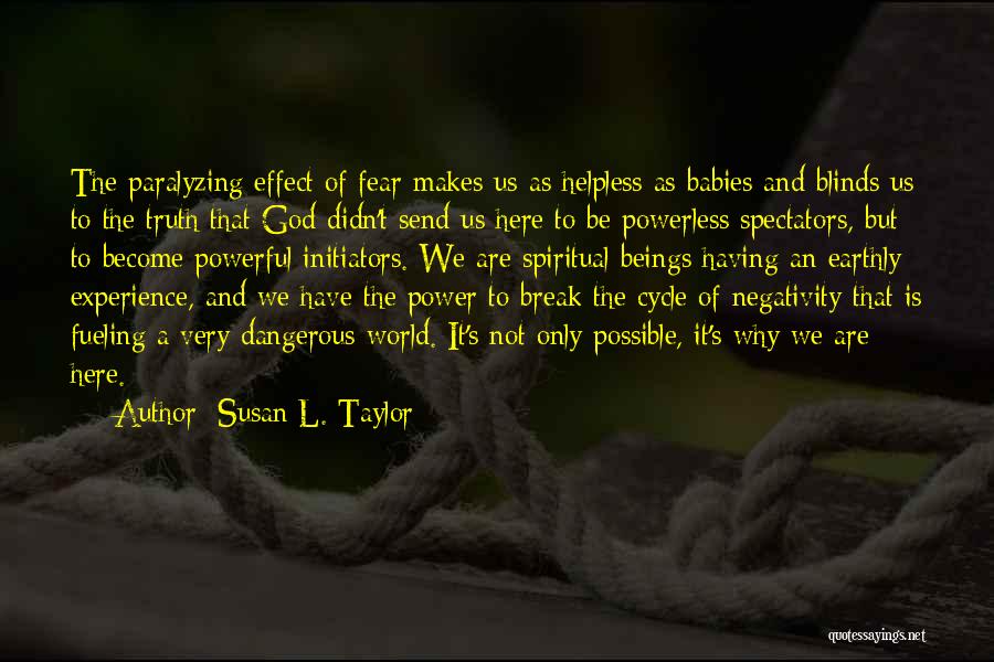 Only Fear God Quotes By Susan L. Taylor