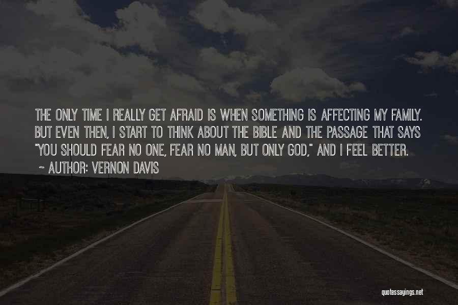 Only Fear God Quotes By Vernon Davis