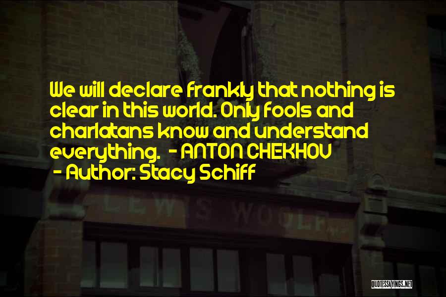 Only Fools Quotes By Stacy Schiff