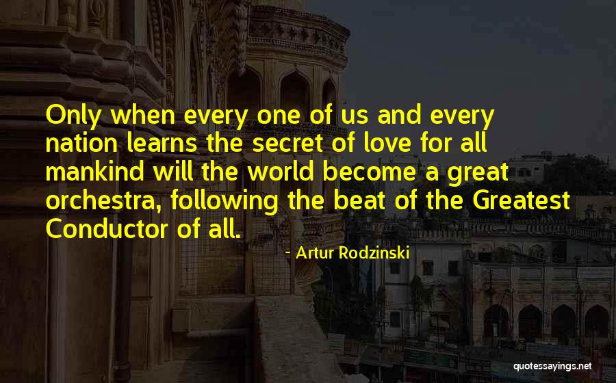 Only For Love Quotes By Artur Rodzinski