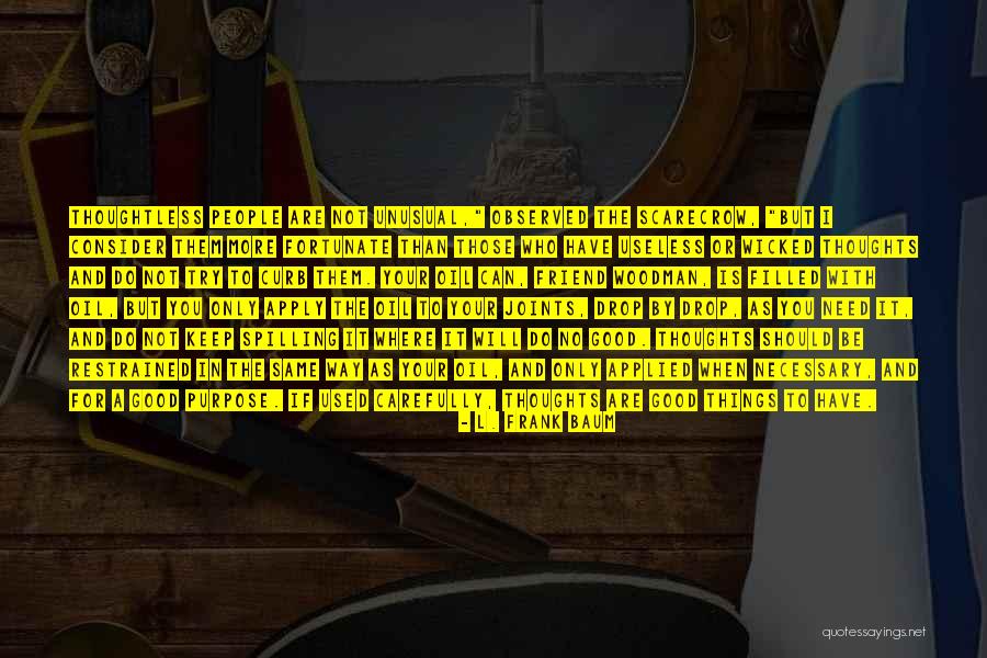 Only Friend Quotes By L. Frank Baum Only Friend Quotes By L. Frank Baum