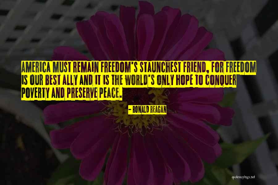 Only Friend Quotes By Ronald Reagan Only Friend Quotes By Ronald Reagan