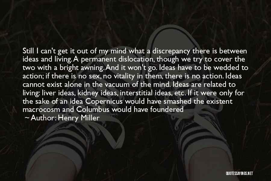 Only Get Out What You Put In Quotes By Henry Miller
