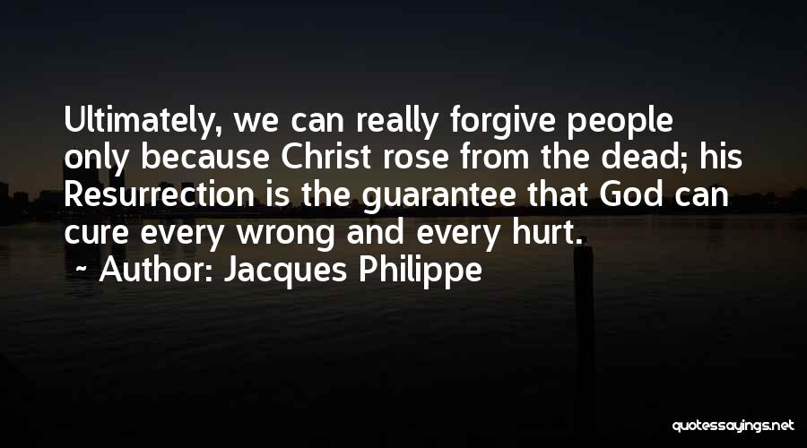 Only God Can Forgive Quotes By Jacques Philippe