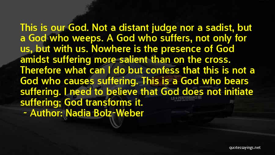 Only God Can Judge Quotes By Nadia Bolz-Weber