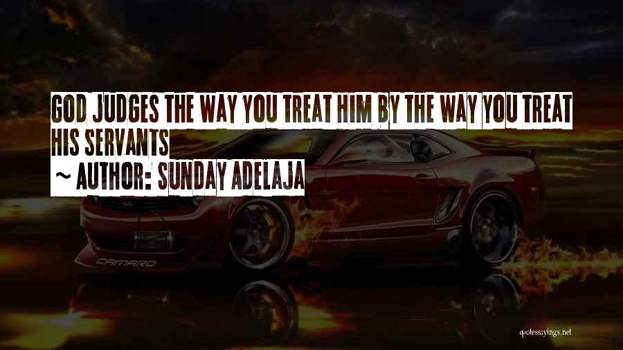 Only God Can Judge You Quotes By Sunday Adelaja