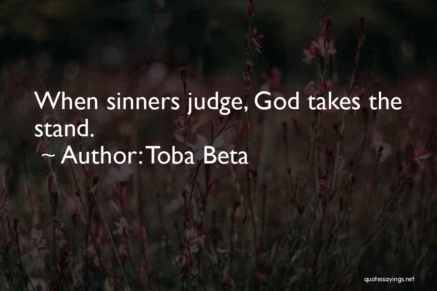 Only God Can Judge You Quotes By Toba Beta