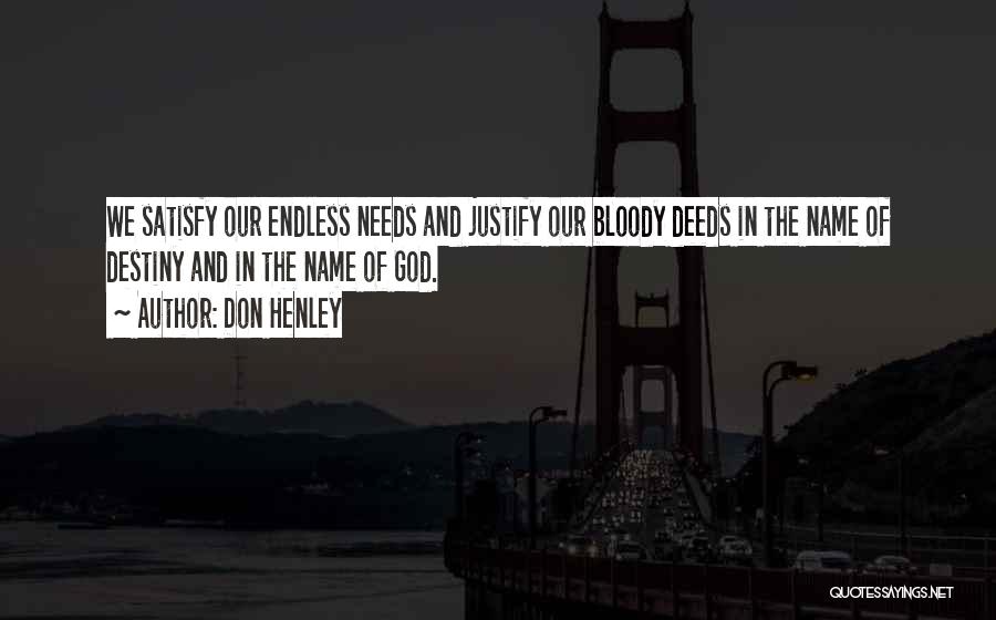 Only God Can Satisfy Quotes By Don Henley