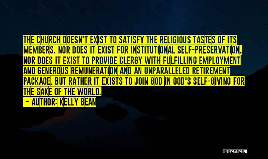 Only God Can Satisfy Quotes By Kelly Bean