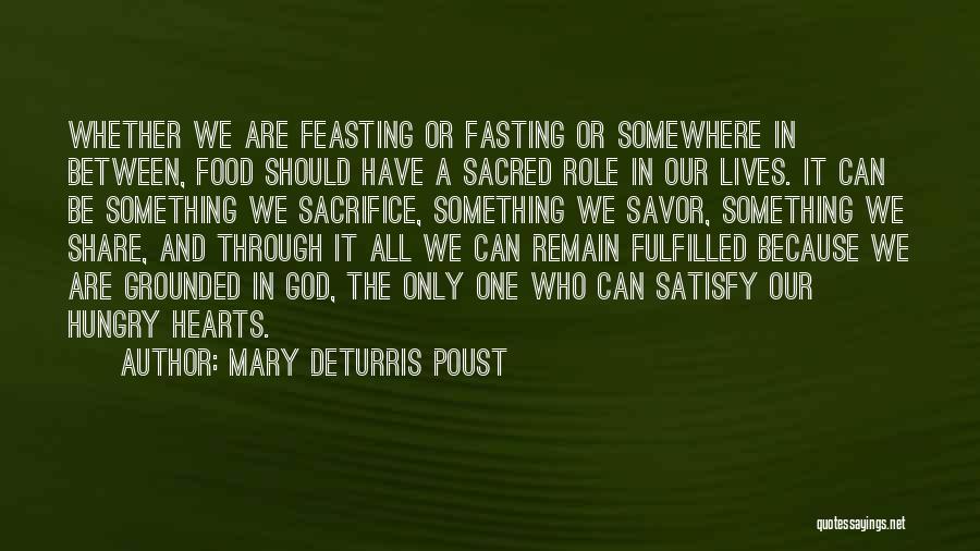 Only God Can Satisfy Quotes By Mary DeTurris Poust