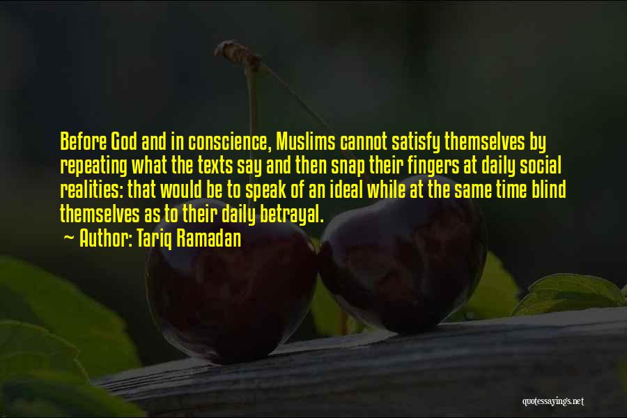 Only God Can Satisfy Quotes By Tariq Ramadan