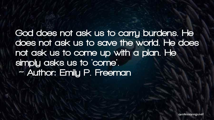 Only God Can Save Me Quotes By Emily P. Freeman