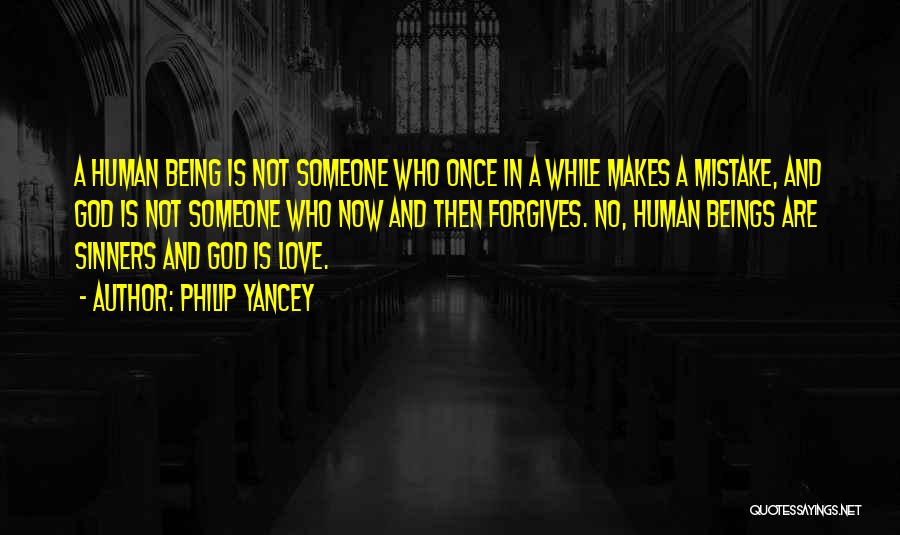 Only God Forgives Quotes By Philip Yancey